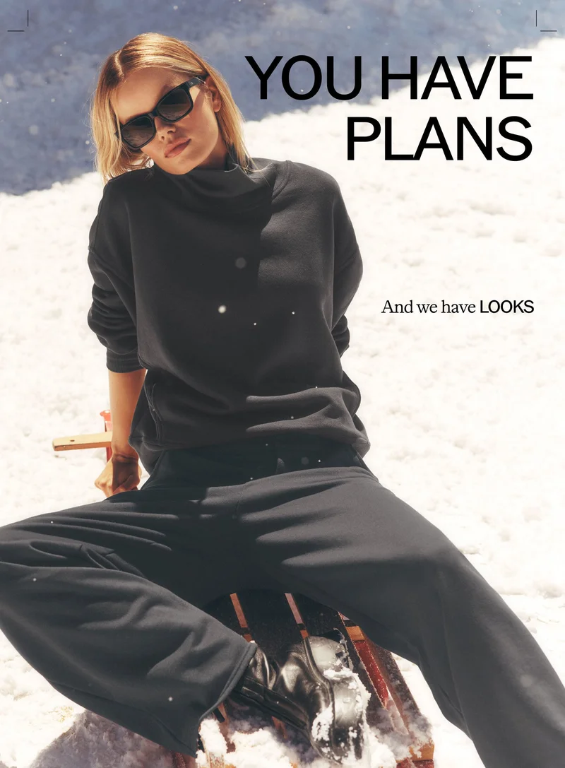 YOU HAVE PLANS And we have LOOKS
