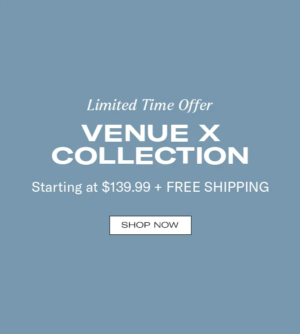 Shop Venue X Collection Starting at $139.99