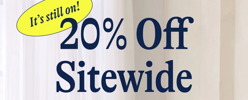 It's still on! 20% Off Sitewide.  Our Annual Clubhouse Sale is going strong- grab your (new) faves before they sell out!
