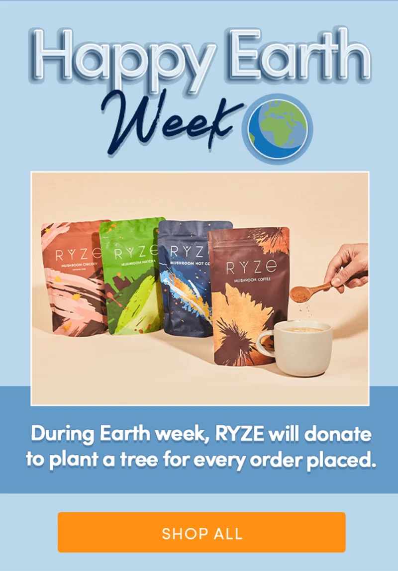 Happy Earth Week | During Earth week, RYZE will donate to plant a tree for every order placed. | Shop all
