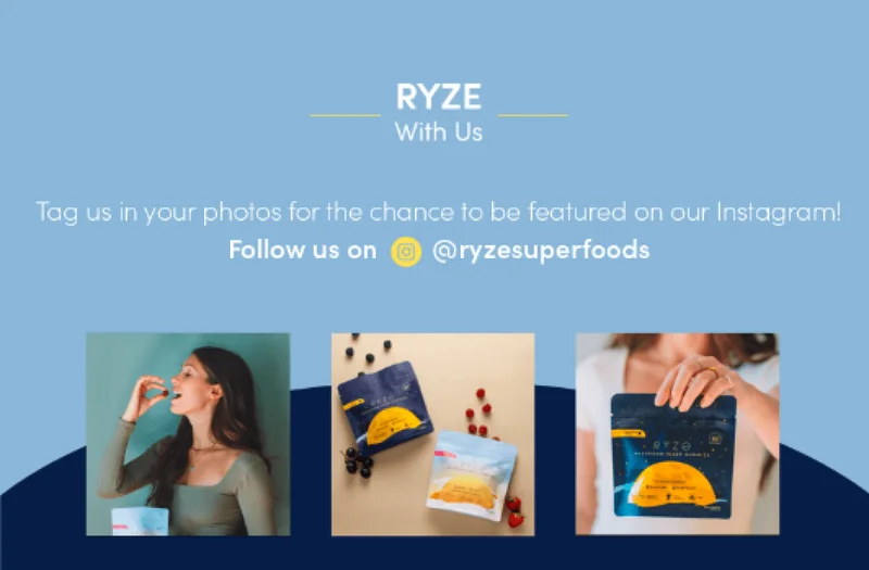 Ryze with us. Tag us in your photos for the chance to be featured on our Instagram! Follow us on @ryzesuperfoods