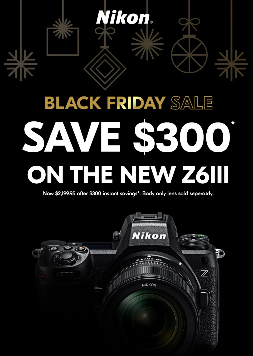 Nikon Black Friday Sale | Save $300* on the New Z6III