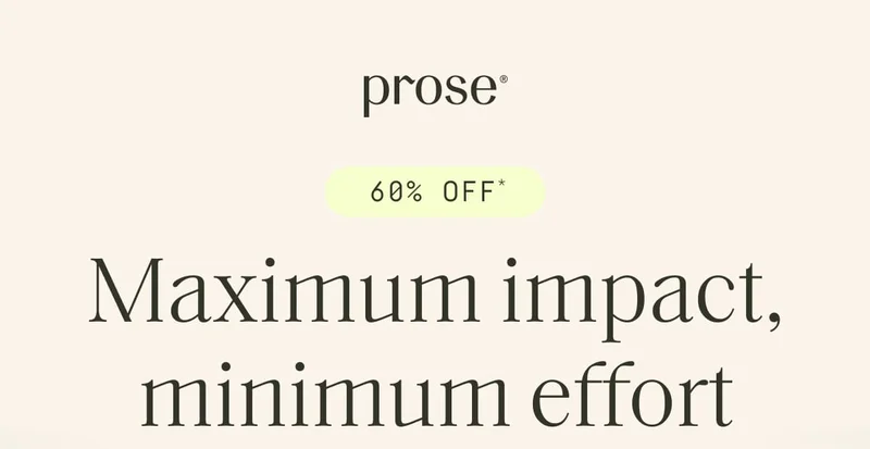 Prose | Maximum impact, minimum effort