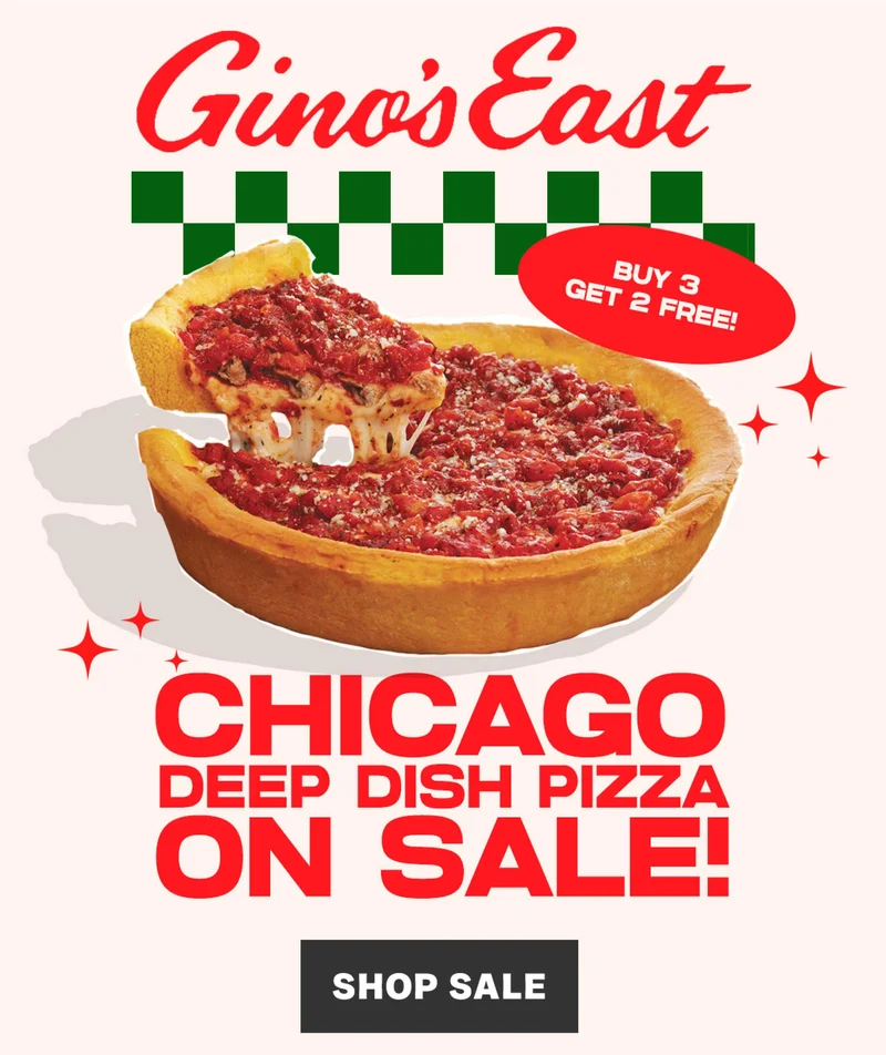 Gino's East SALE! Buy 3 Get 2 Free!