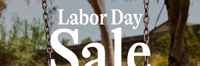Labor Day Sale- Up to 30% off sitewide