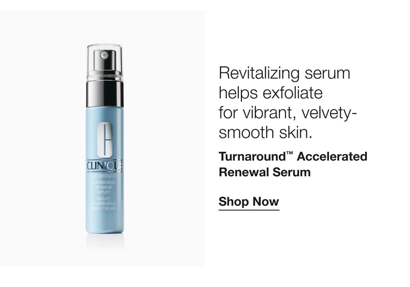 Revitalizing serum helps exfoliate for vibrant, velvety- smooth skin. Turnaround™ Accelerated Renewal Serum Shop Now