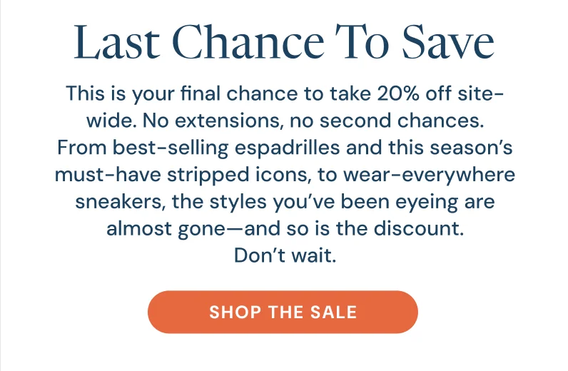 Last Chance To Save SHOP THE SALE