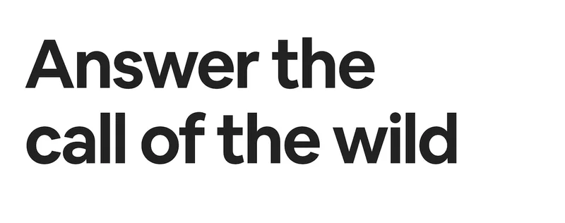 Answer the call of the wild