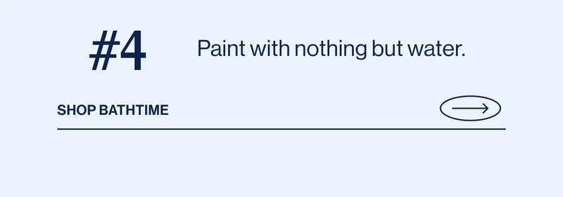 #4 Paint with nothing but water. Shop Bathtime
