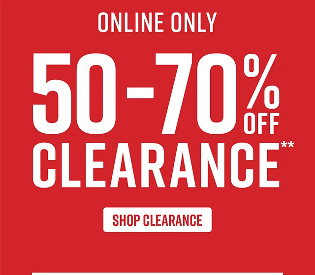 Online Only 50-70% Off Clearance Shop Now