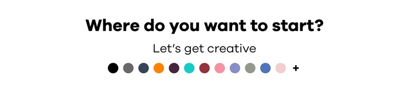 Where do you want to start?  Let's get creative.