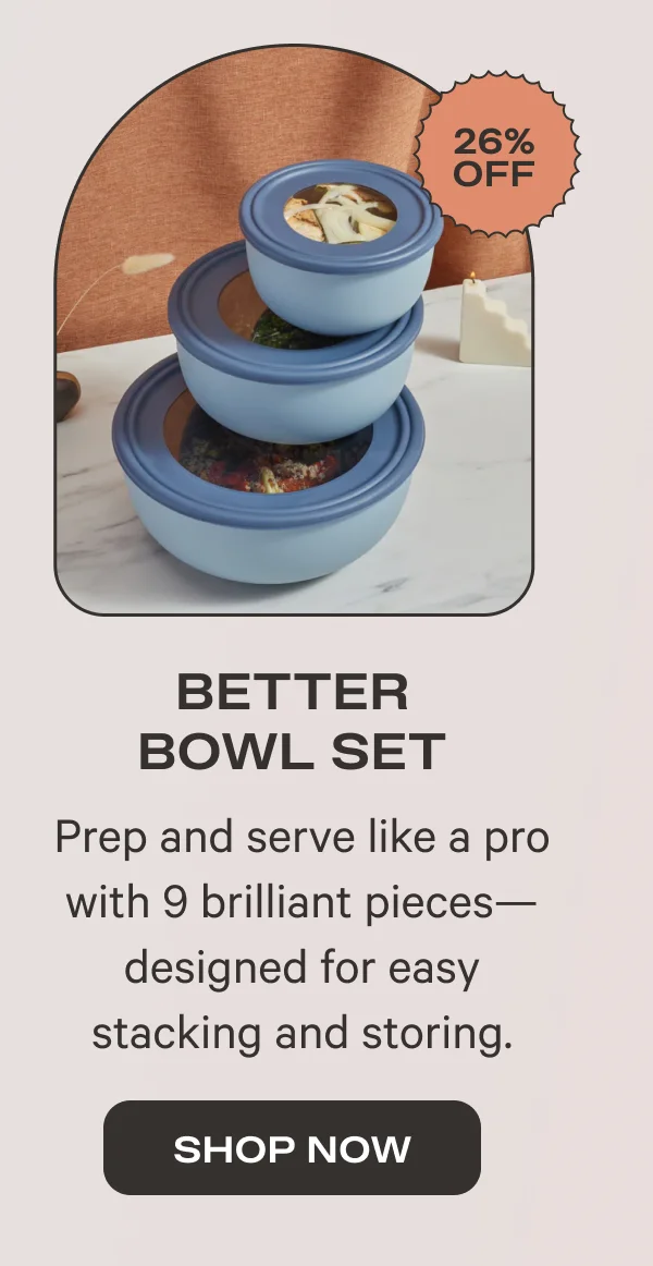 Better Bowl Set | SHOP NOW