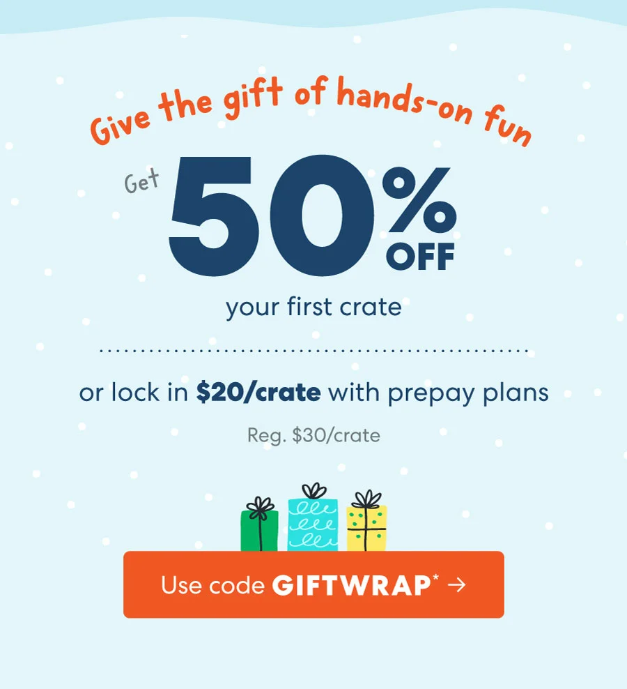 Giff cheer all year buock /crate on 3 or 12 month prepay or start get 40% off your first crate Reg. $30/crate | Use code GIFTWRAP* +