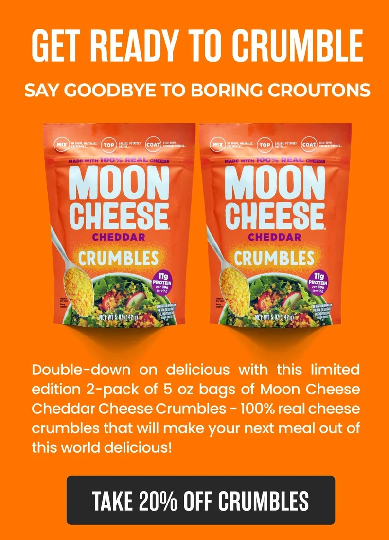 MOON CHEESE - CHEDDAR CRUMBLES 2-PACK (2 X 5 OZ BAGS) | Get ready to Crumble | Take 20% off Crumbles