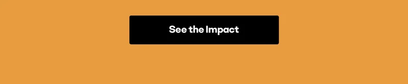 See the Impact