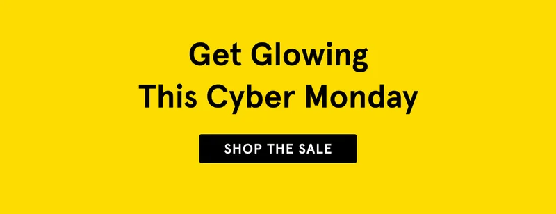 Get Glowing This Cyber Monday