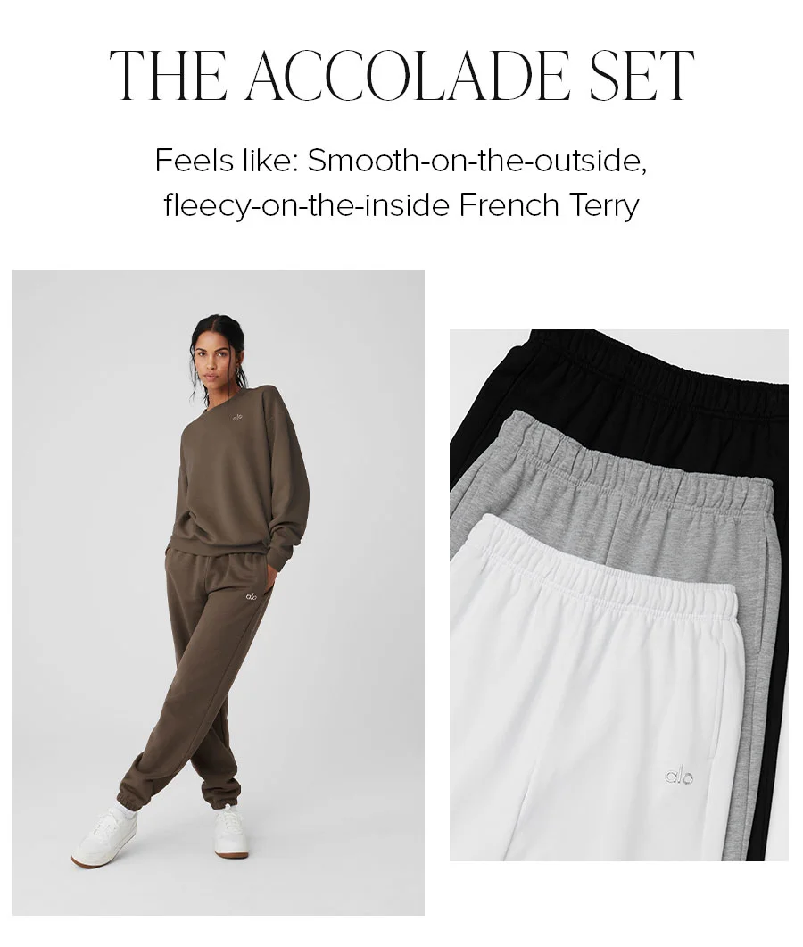 THE ACCOLADE SET FEELS LIKE: SMOOTH-ON-THE-OUTSIDE, FLEECY-ON-THE-INSIDE FRENCH TERRY