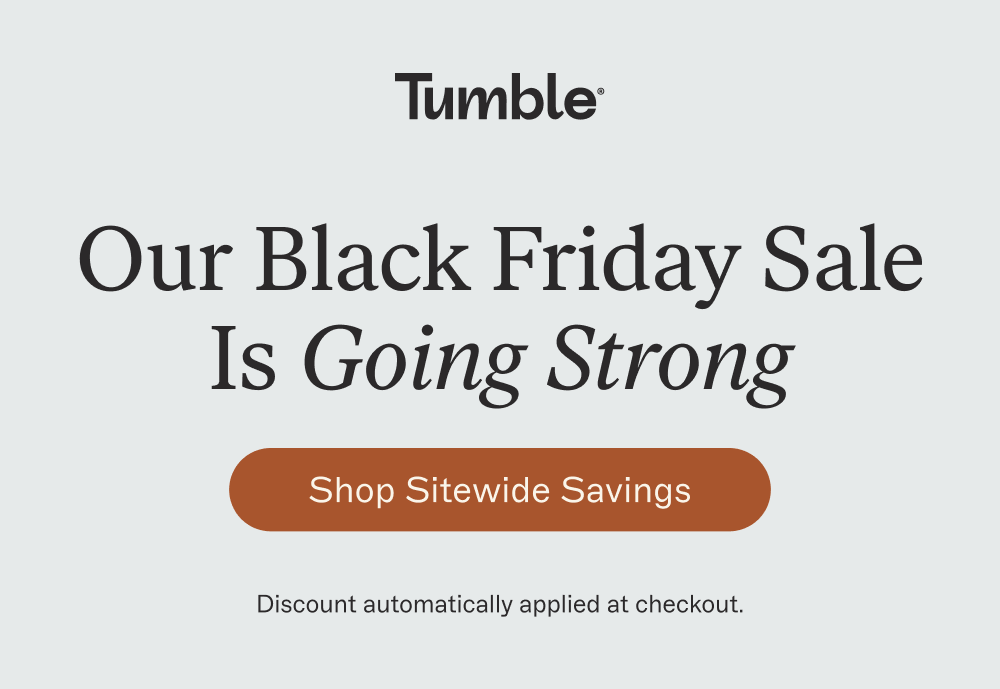 Our Black Friday Sale Is Going Strong