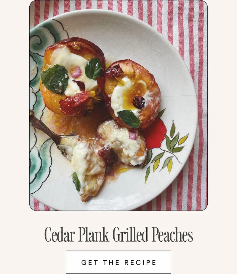 Cedar Plank Grilled Peaches. Get the recipe.