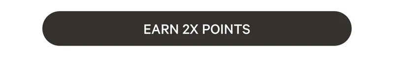 Earn 2x Points