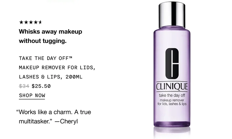 Whisks away makeup without tugging. TAKE THE DAY OFF TM MAKEUP REMOVER FOR LIDS, LASHES AND LIPS, 200ML $25.50 SHOP NOW