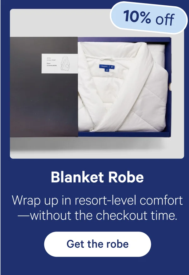 Blanket Robe; Wrap up in resort-level comfort — without the checkout time.