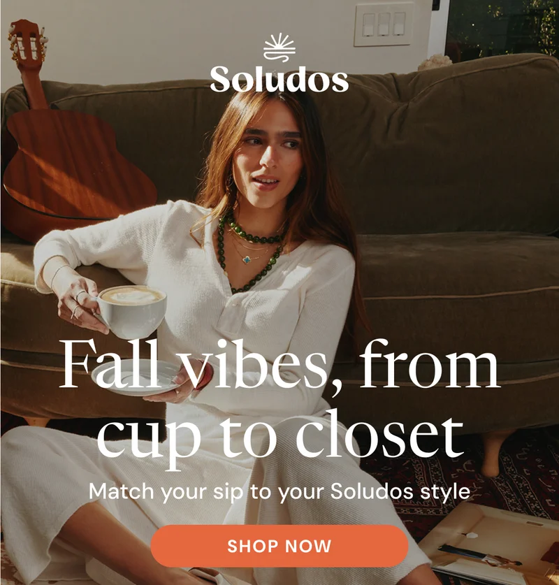 Fall vibes, from cup to closet: Match your sip to your Soludos style