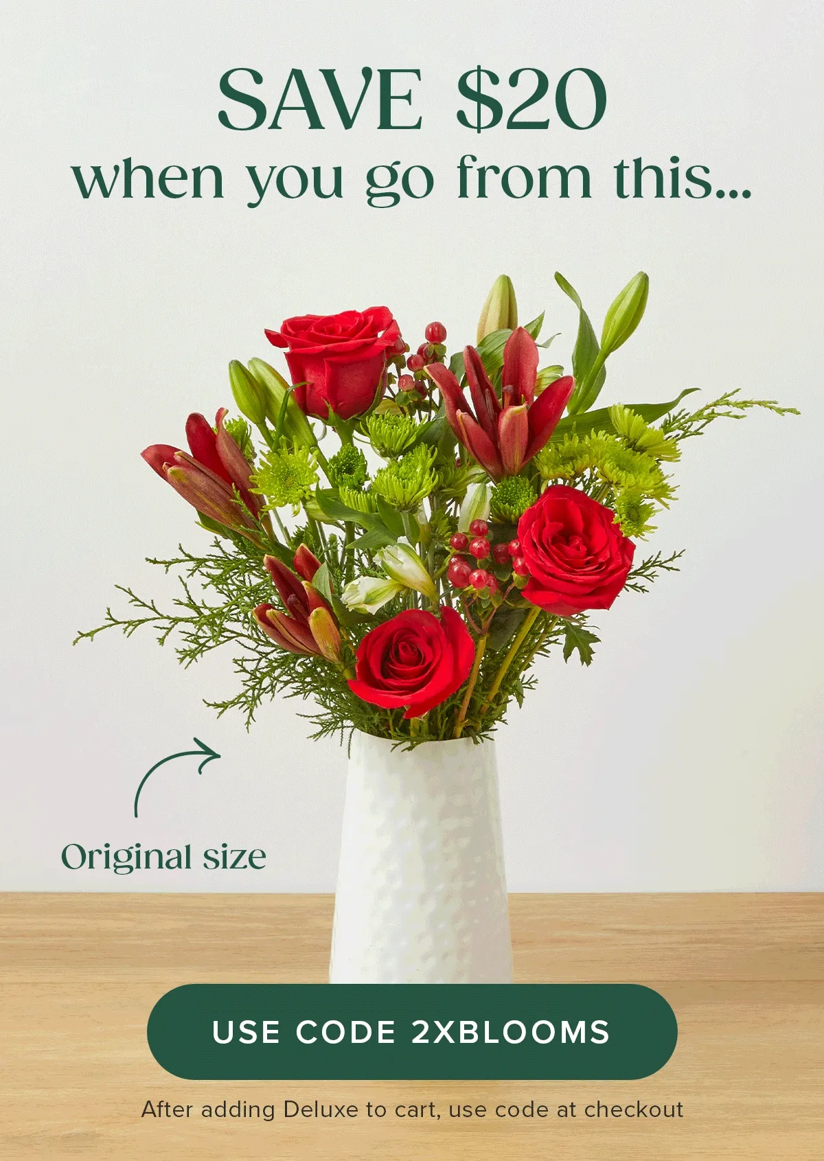 Save $20 when you go from an original size to a deluxe sized Bouq. Add a deluxe sized Bouq to your cart and use code 2XBLOOMS.