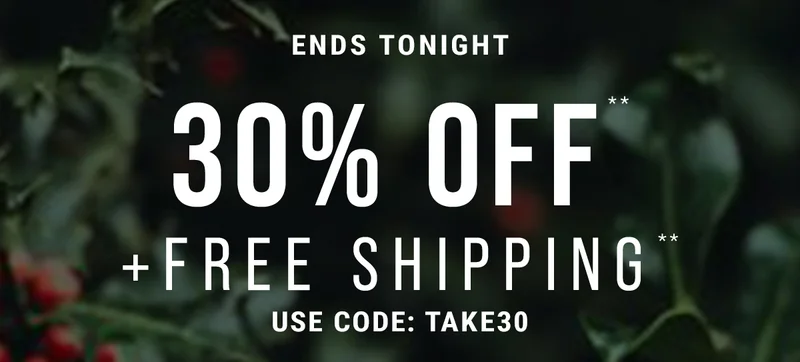 ends tonight. 30% Off** + Free Shipping** use code: take30