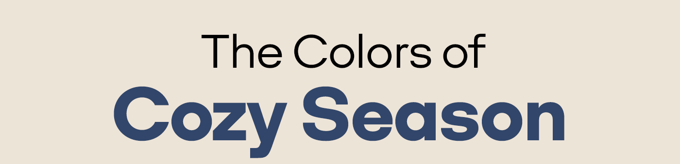 The Colors of Cozy Season