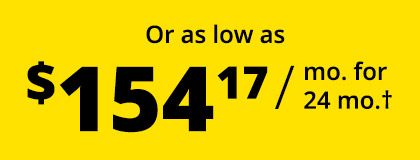 Or as low as $154.17 / mo. for 24 mo.†