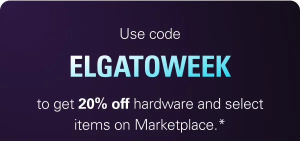 Use code ELGATOWEEK to get 20% off hardware and select items on Marketplace.*
