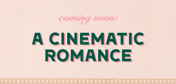 A Cinematic Romance