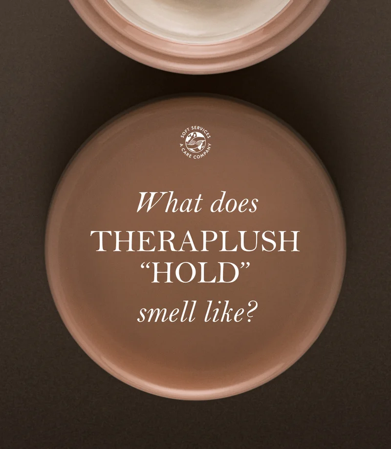 What does THERAPLUSH “HOLD” smell like?