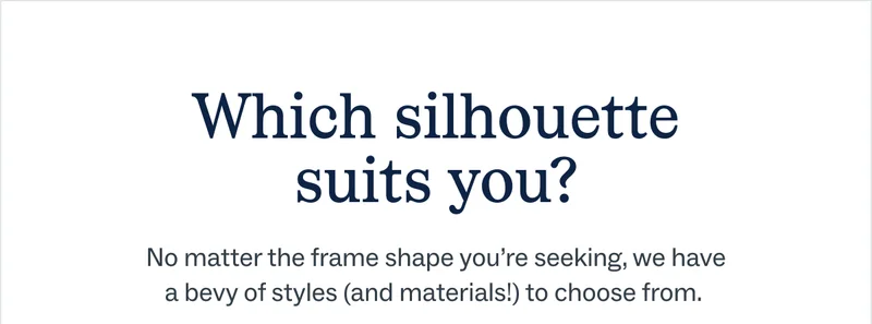 Which silhouette suits you?