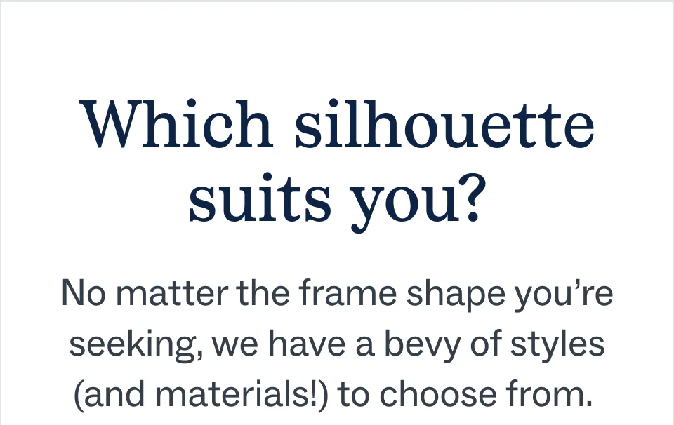 Which silhouette suits you?