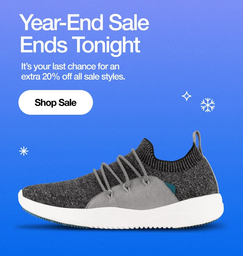 Year-End Sale Ends Tonight. It's your last chance for an extra 20% off all sale styles. Shop Sale.
