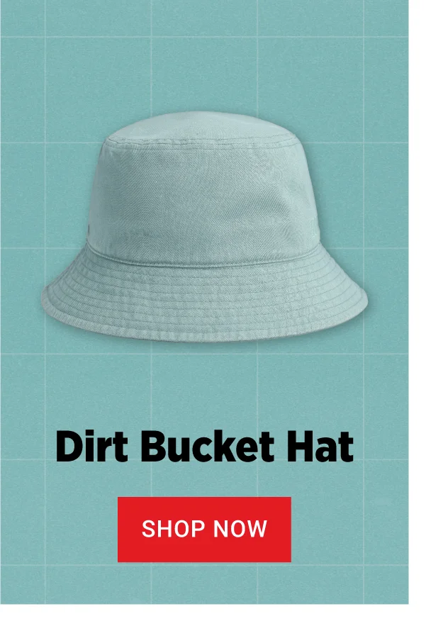 Dirt Bucket Hat