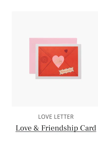 LOVE LETTER Love & Friendship Card