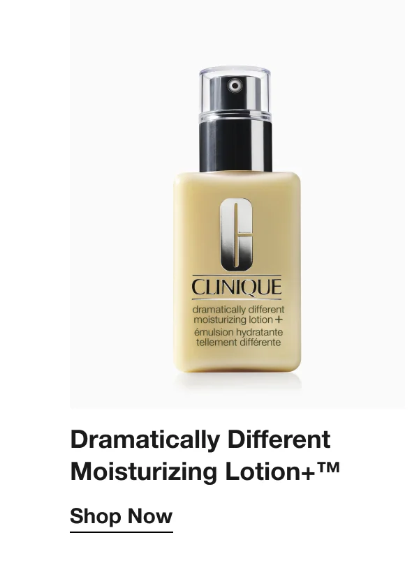 Dramatically Different Moisturizing Lotion+™ Shop Now