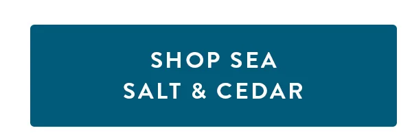 SHOP SEA SALT & CEDAR
