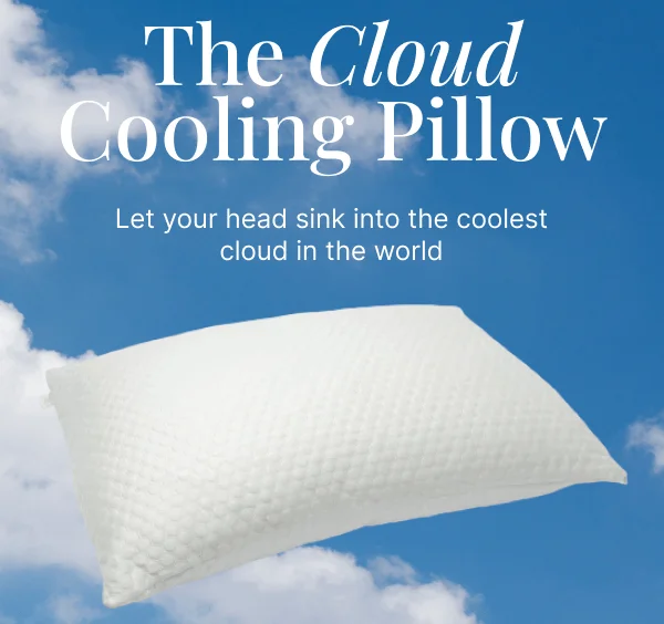 The Cloud Cooling Pillow • Let your head sink into the coolest cloud in the world