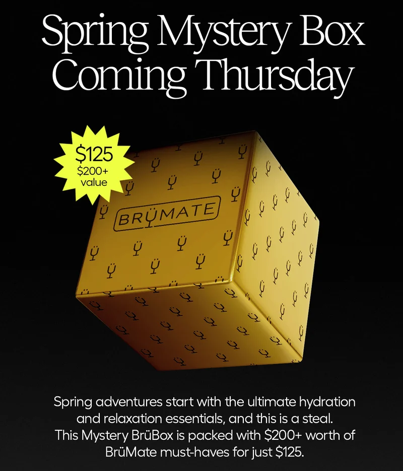 Spring Mystery Box Coming Thursday! ($125, $200+ Value) Spring adventures start with the ultimate hydration and relaxation essentials, and this is a steal. This Mystery BrüBox is packed with $200+ worth of BrüMate must-haves for just $125