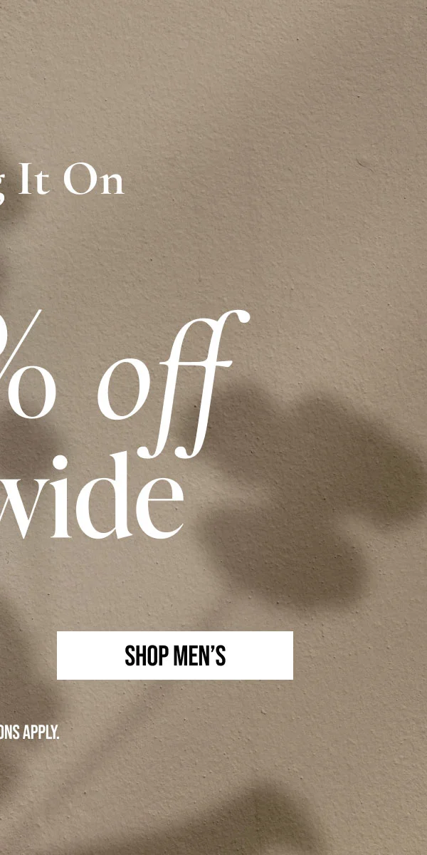 SHOP MEN'S | *EXCLUSIONS APPLY.
