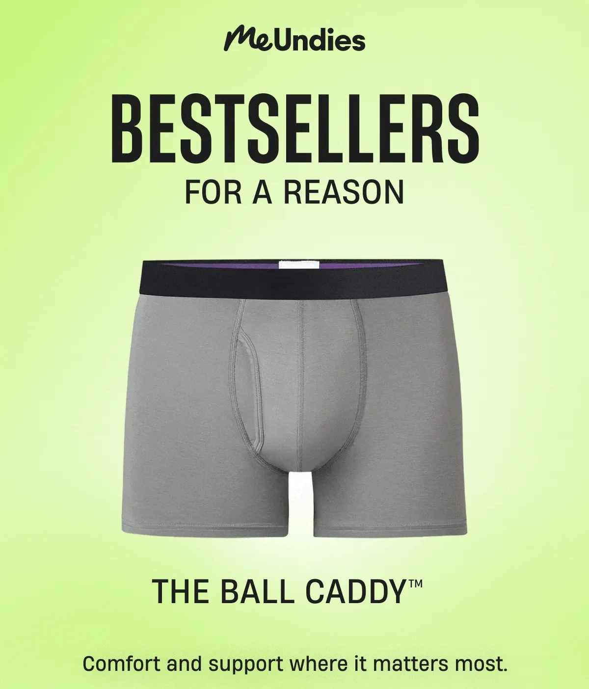 MeUndies | Bestsellers for a reason | Comfort and support where it matters most.