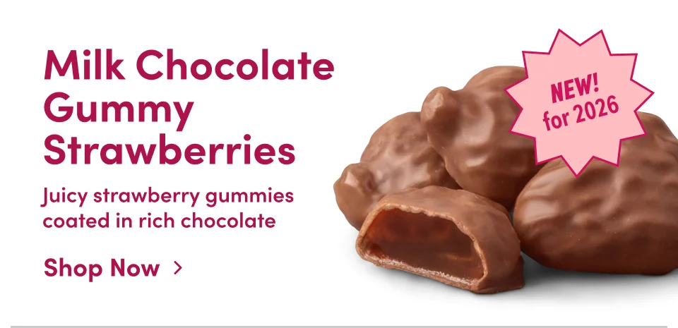 Milk Chocolate Gummy Strawberries Juicy strawberry gummies coated in rich chocolate Shop Now ›