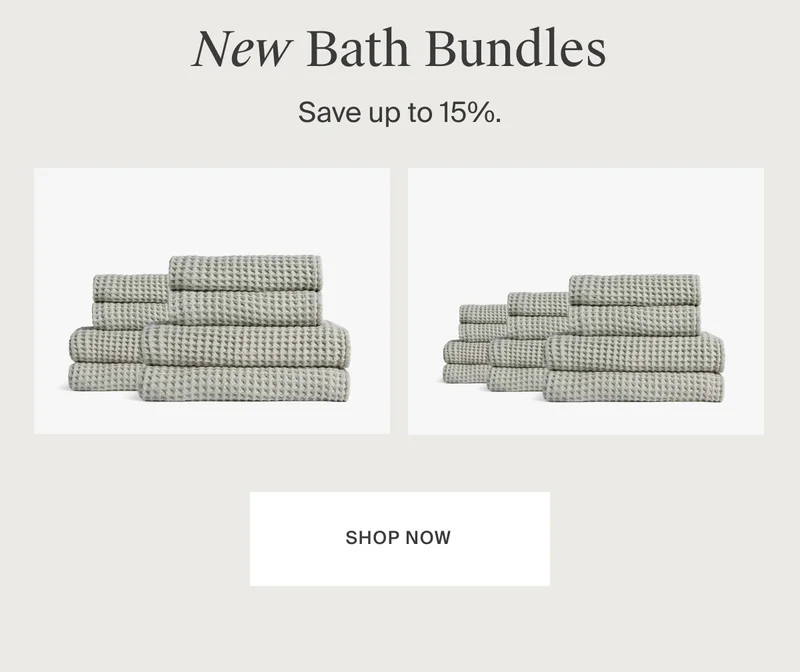 New Bath Bundles Up to 15% Off | Shop Now