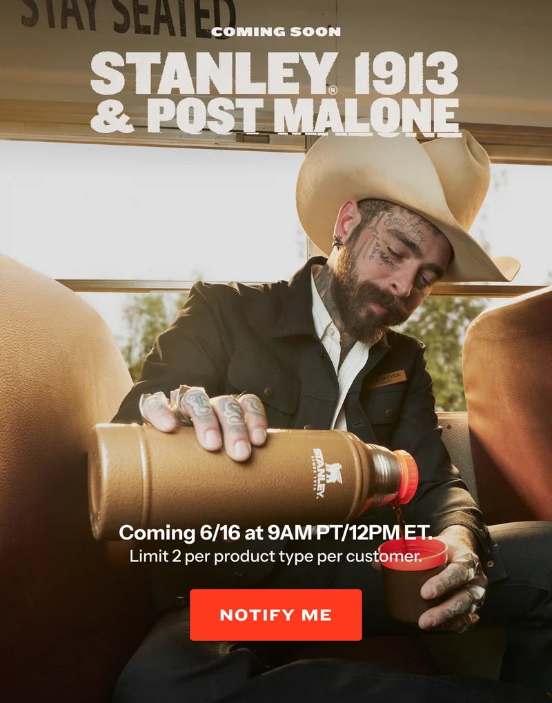 Coming Soon: Stanley 1913 & Post Malone | Coming 6/16 at 9AM PT/12PM ET.