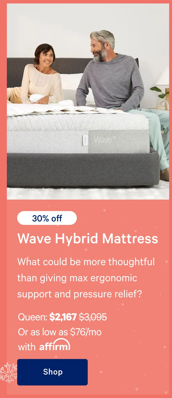 [30% off] >> Wave Hybrid Mattress >> What could be more thoughtful than giving max ergonomic support and pressure relief? >> Queen: $2,167 ($3,095) >> Or as low as $76/mo with affirm. >> Shop >>