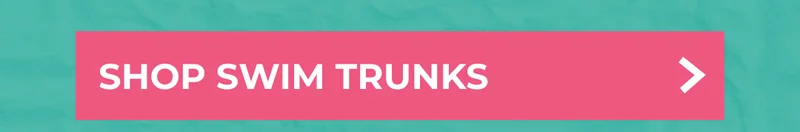 SAVE ON SWIM TRUNKS